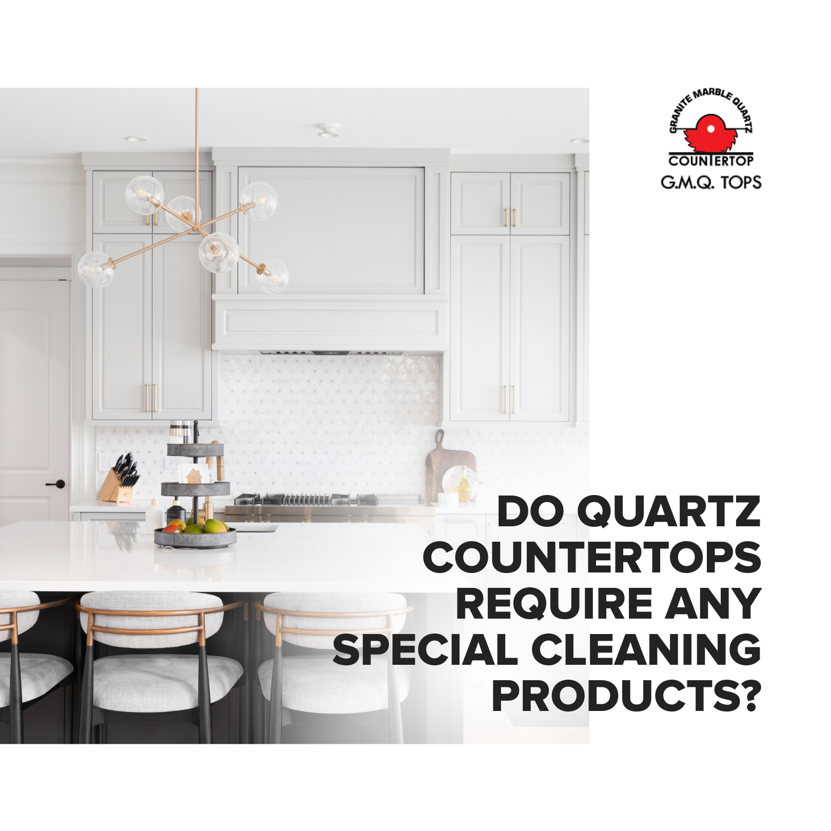 Granite Countertops GMQ Tops - Do quartz countertops require any ...